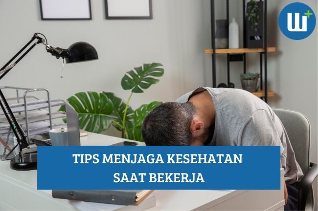 Beberapa Tips Menjaga Kesehatan saat Bekerja